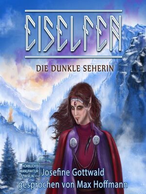 cover image of Die dunkle Seherin--Eiselfen, Band 5